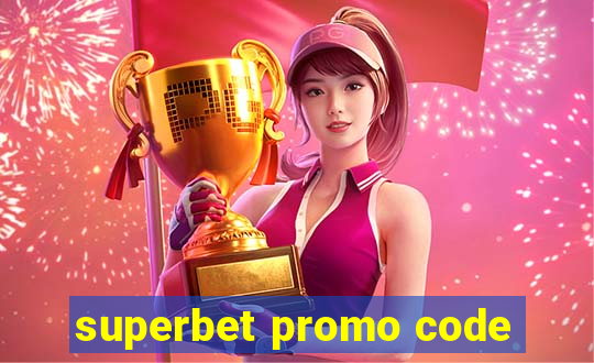 superbet promo code